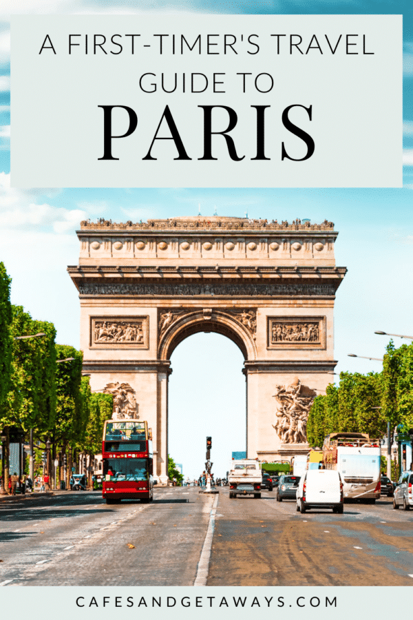 Travel Guide: How to Plan a Trip to Paris - Cafes and Getaways