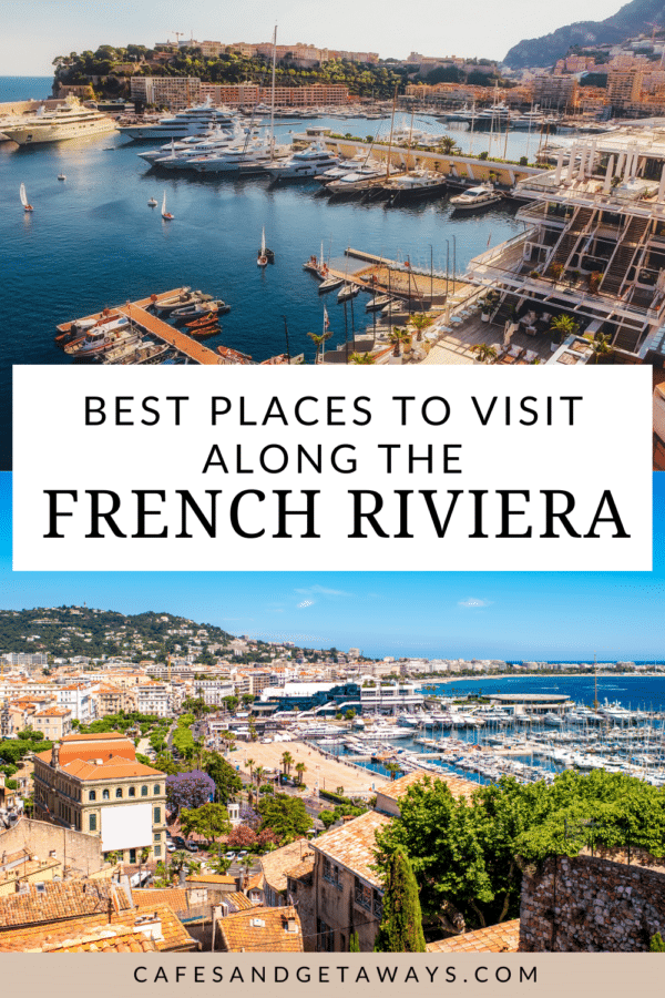 10 Must-See Towns on the French Riviera - Cafes and Getaways