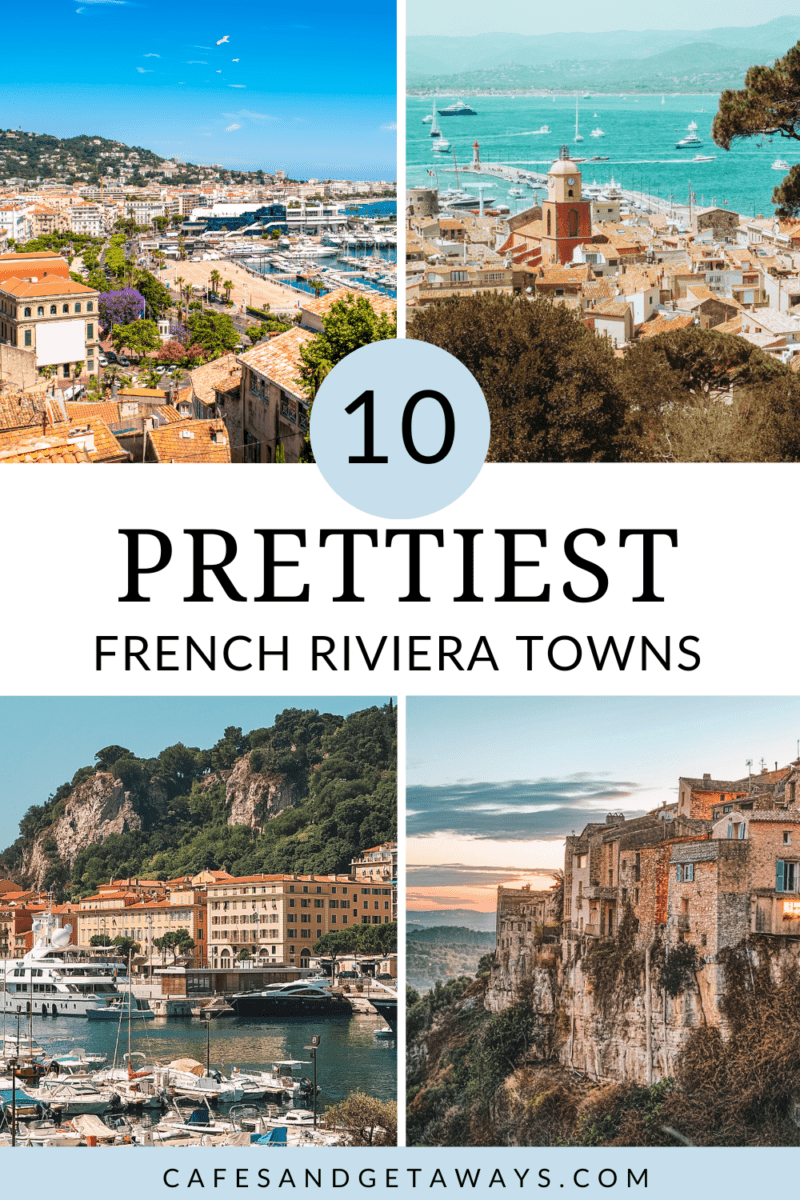 10 Must-See Towns on the French Riviera - Cafes and Getaways