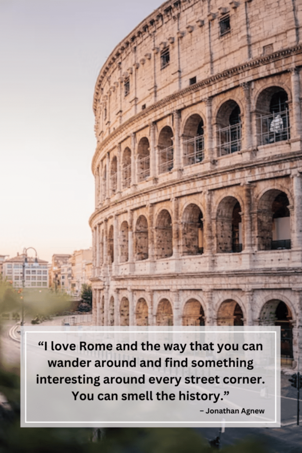 125 Captivating Rome Quotes to Inspire You - Cafes and Getaways